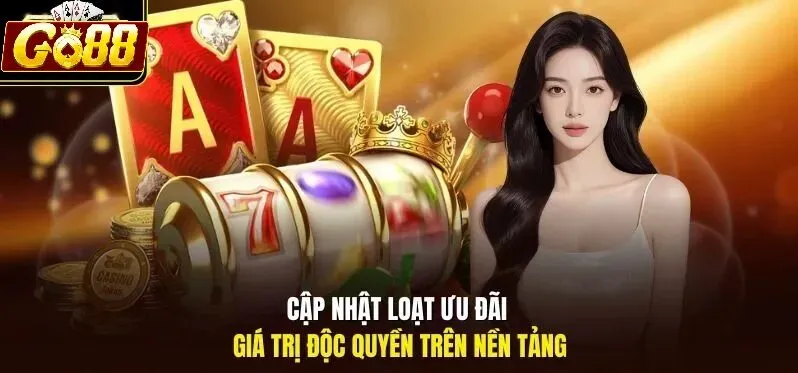 Các ưu đãi hội viên VIP Go88